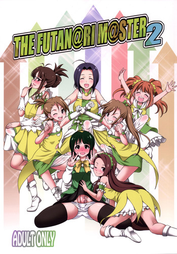 (C90) [火愚夜姫工房 (月下火愚夜)] THE FUTANARI M@STER 2 (アイドルマスター)