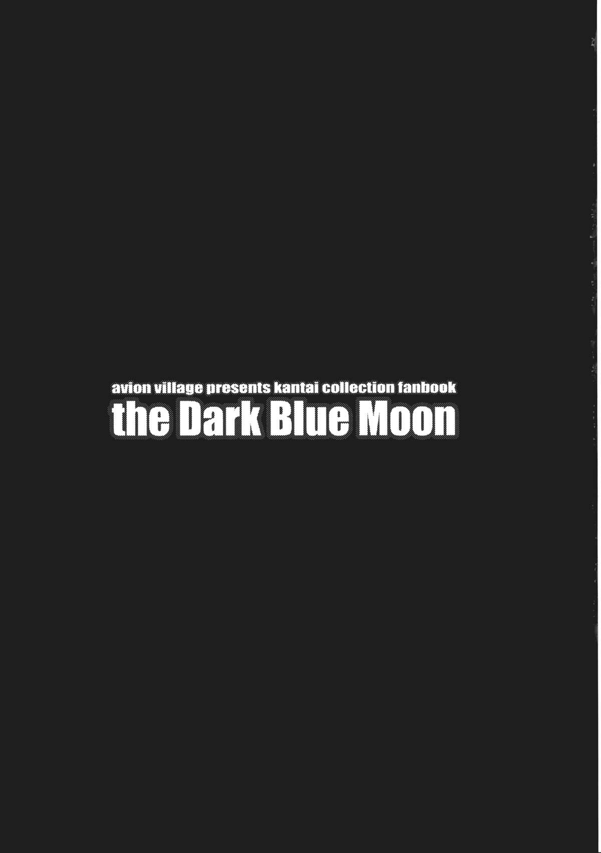 (C85) [アビオン村 (ジョニー)] the Dark Blue Moon (艦隊これくしょん-艦これ-)