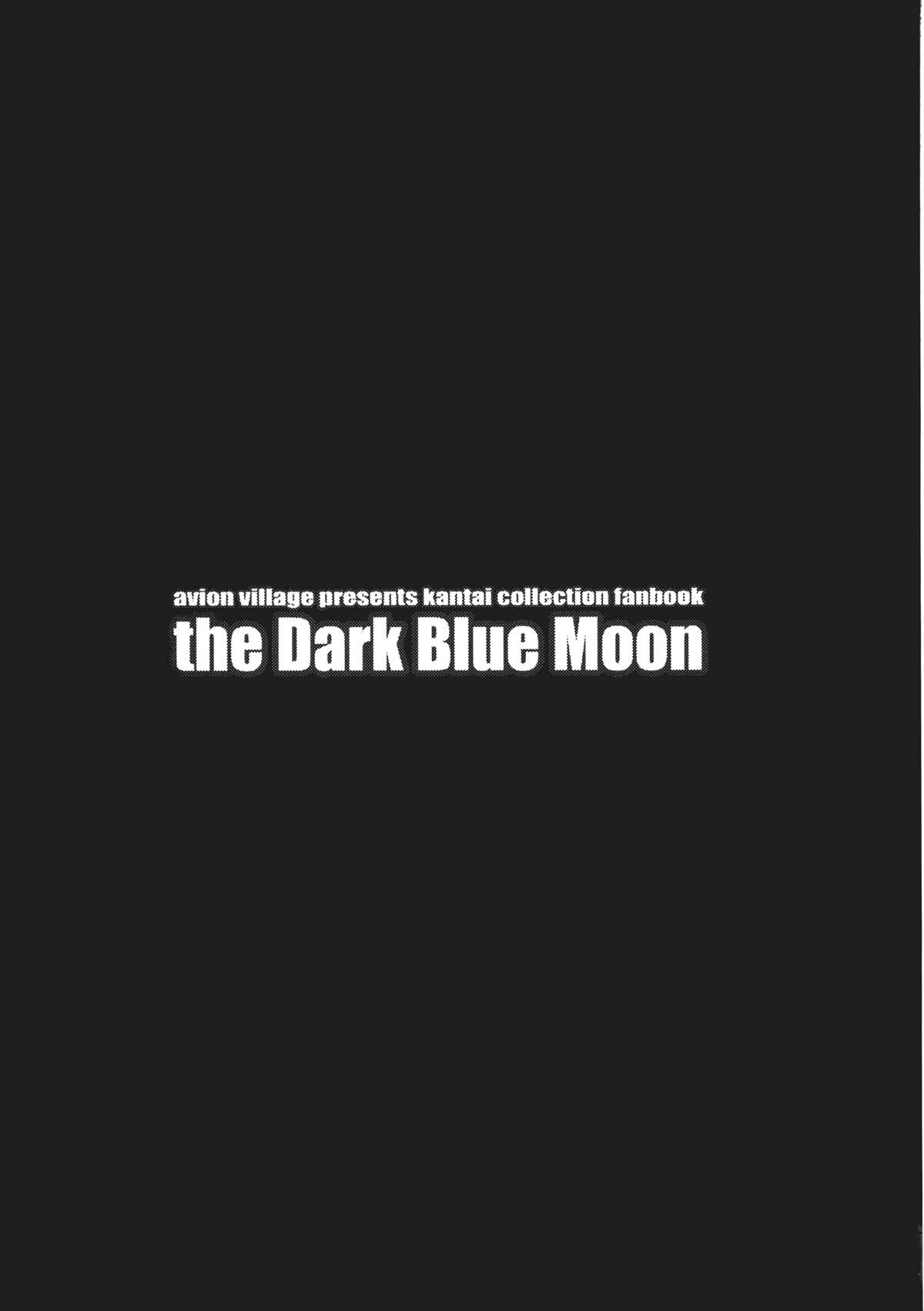 (C85) [アビオン村 (ジョニー)] the Dark Blue Moon (艦隊これくしょん-艦これ-)