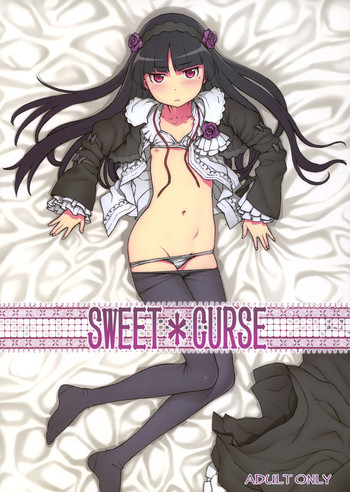 (C79) [DECOッパチ (ヒヂリレイ)] SWEET＊CURSE (俺の妹がこんなに可愛いわけがない)
