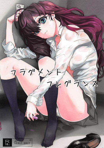 (C94) [サカナヘン (あじの)] フラグメント フレグランス (アイドルマスター シンデレラガールズ)