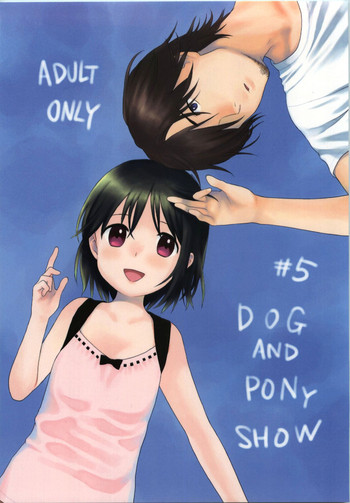 (C74) [SECOND CRY (関谷あさみ)] Dog and Pony SHOW #5 [英訳]