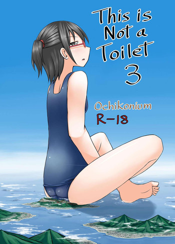 (C80) [おちこにうむ (寺田落子)] ここはトイレではありません 3 [英訳]