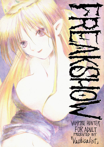 (C48) [Vachicalist (よろず)] FREAK SHOW (ヴァンパイア)