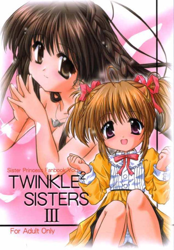 (C61) [ほにょのうち (ほにょ)] TWINKLE² SISTERS III (シスタープリンセス)