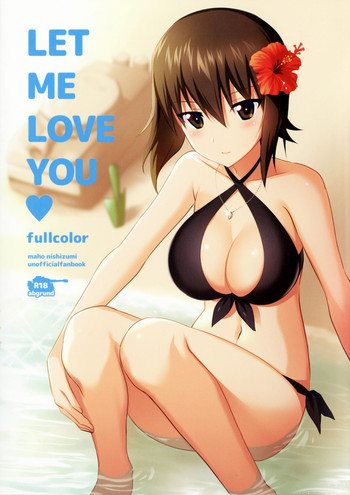 (C90) [abgrund (さいかわゆさ)] LET ME LOVE YOU fullcolor (ガールズ&パンツァー) [英訳]