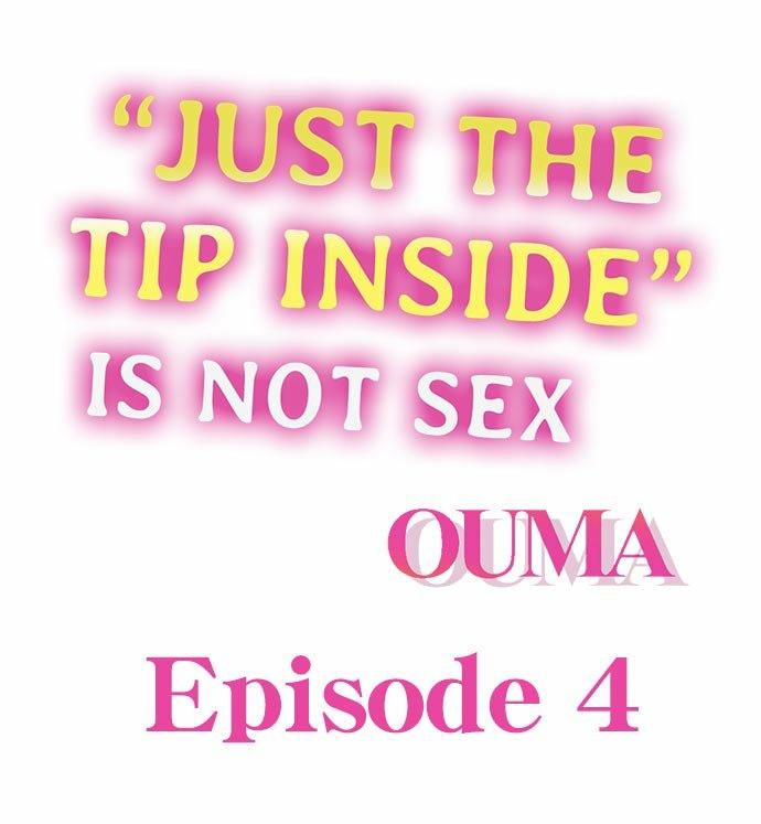 [OUMA] Just the Tip Inside is Not Sex Ch.36/36 [English] Completed