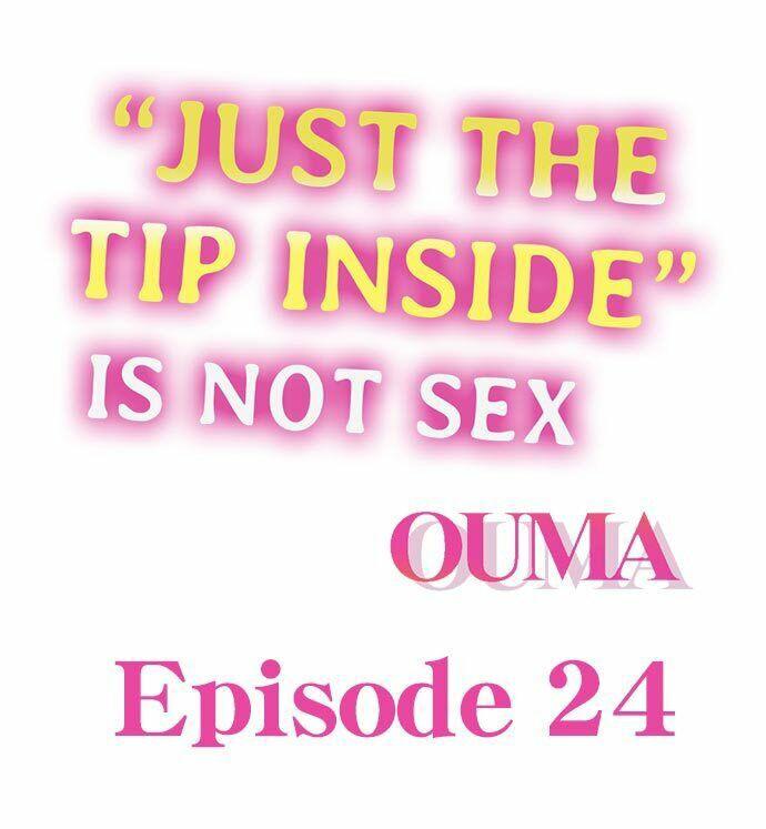 [OUMA] Just the Tip Inside is Not Sex Ch.36/36 [English] Completed