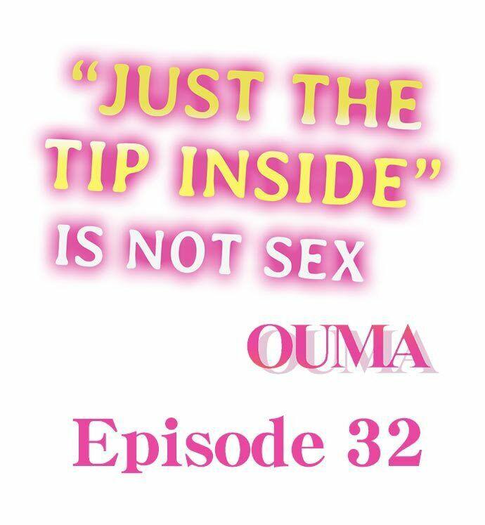 [OUMA] Just the Tip Inside is Not Sex Ch.36/36 [English] Completed